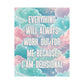 Bespattered Facade "Everything Will Always Work Out for Me" Giclée Archival Matte Paper Prints