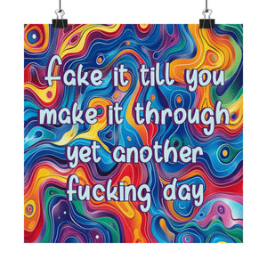 Bespattered Facade "Fake It 'Till You Make It" Giclée Archival Matte Paper Prints