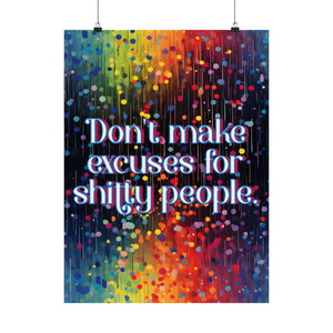 Bespattered Facade Don't Make Excuses Rainbow Giclée Archival Matte Paper Prints