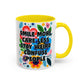 "Smile More, Care Less..." Rainbow Flowers Mug | Eight Colors | 11oz or 15oz