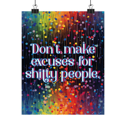 Bespattered Facade "Don't Make Excuses" Giclée Archival Matte Paper Prints