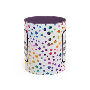 Bespattered Facade "never calm down, it's time to f*ck sh*t up" Rainbow Mug | 11oz or 15oz