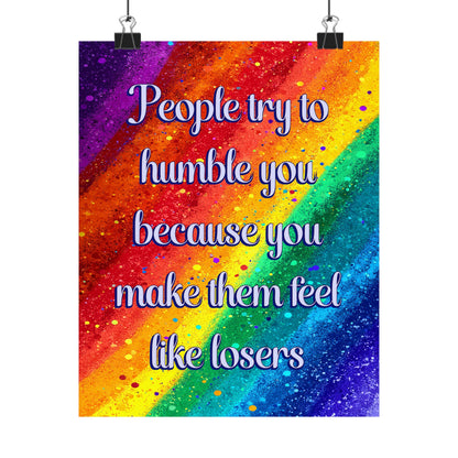 Bespattered Facade "Losers Try to Humble You" Giclée Archival Matte Paper Prints