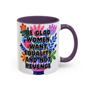 "Equality vs. Revenge" Rainbow Flowers Mug | Eight Colors | 11oz or 15oz