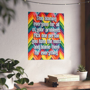 Bespattered Facade "Stop Blaming Everyone" Giclée Archival Matte Paper Prints