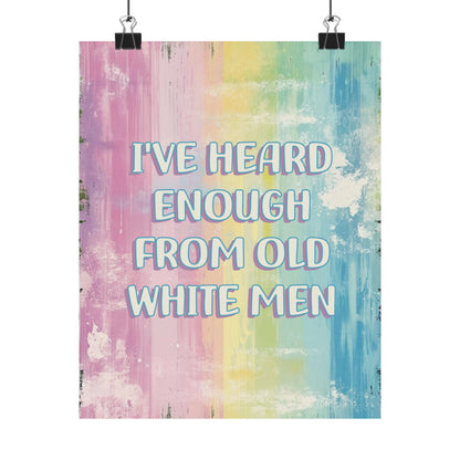 Bespattered Facade "I've Heard Enough From Old White Men" Giclée Archival Matte Paper Prints