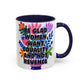 "Equality vs. Revenge" Rainbow Flowers Mug | Eight Colors | 11oz or 15oz