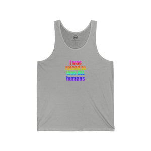 Bespattered Facade Raised to Love All Humans Unisex Jersey Tank