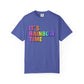 Bespattered Facade It's Rainbow Time Marquee Premium Unisex Comfort Colors Garment Dyed 100% Cotton T-Shirt