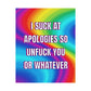 Bespattered Facade "I Suck at Apologies" Giclée Archival Matte Paper Prints