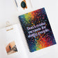 Bespattered Facade Rainbow "Don't Make Excuses" Spiral Notebook - Lined Pages