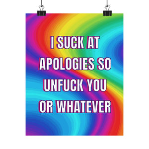 Bespattered Facade "I Suck at Apologies" Giclée Archival Matte Paper Prints