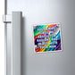 Bespattered Facade "Your Email Finds Me..." Refrigerator Magnet