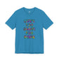 “Life's too Short for Beige” Bella Canvas Unisex Jersey Short Sleeve Tee T-Shirt