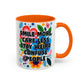 "Smile More, Care Less..." Rainbow Flowers Mug | Eight Colors | 11oz or 15oz