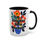 "I'm a Sensitive Little Menace" Rainbow Flowers Mug | Eight Colors | 11oz or 15oz