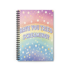 Bespattered Facade Rainbow "Have You Tried Screaming?" Spiral Notebook - Lined Pages