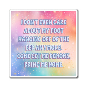 Bespattered Facade "Bring Me Home" Refrigerator Magnet