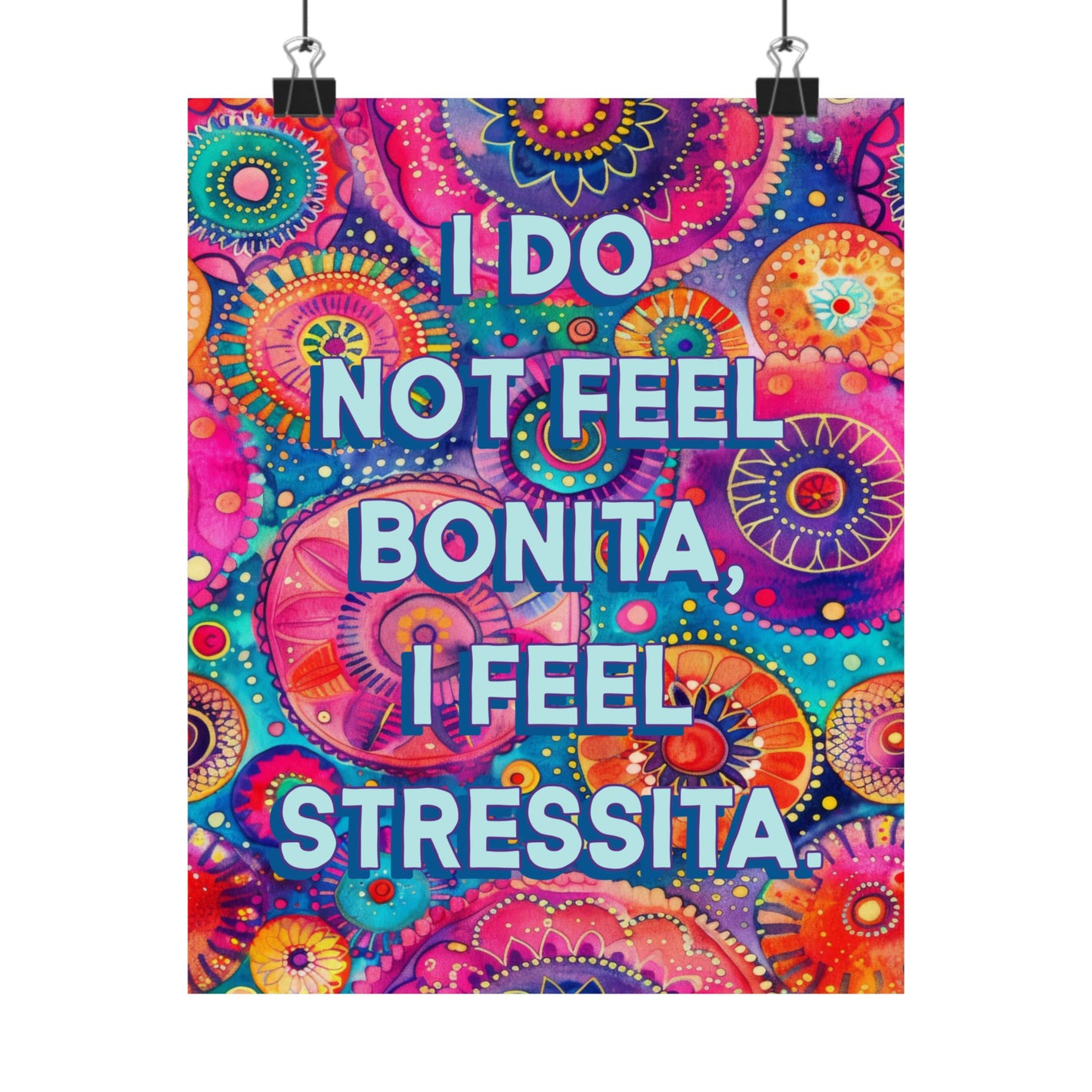 Bespattered Facade "I Do Not Feel Bonita" Giclée Archival Matte Paper Prints