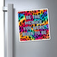 Bespattered Facade "Be the Menace You Were Born to Be" Refrigerator Magnet