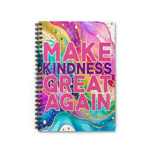 Bespattered Facade Rainbow "Make Kindness Great Again" Spiral Notebook - Lined Pages