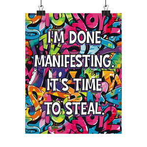 Bespattered Facade "I'm Done Manifesting" Giclée Archival Matte Paper Prints