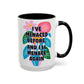 "I've Menaced Before..." Rainbow Flowers Mug | Eight Colors | 11oz or 15oz