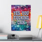 Bespattered Facade "Yes You F*cking Can" Giclée Archival Matte Paper Prints