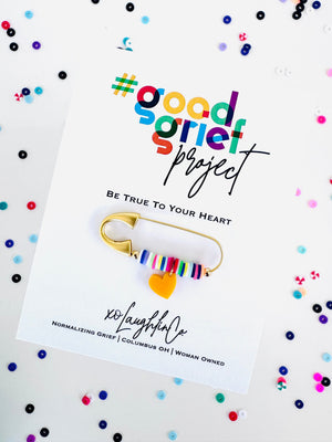 Be True To Your Heart | #goodgriefprojectbyxo Accessory Pin