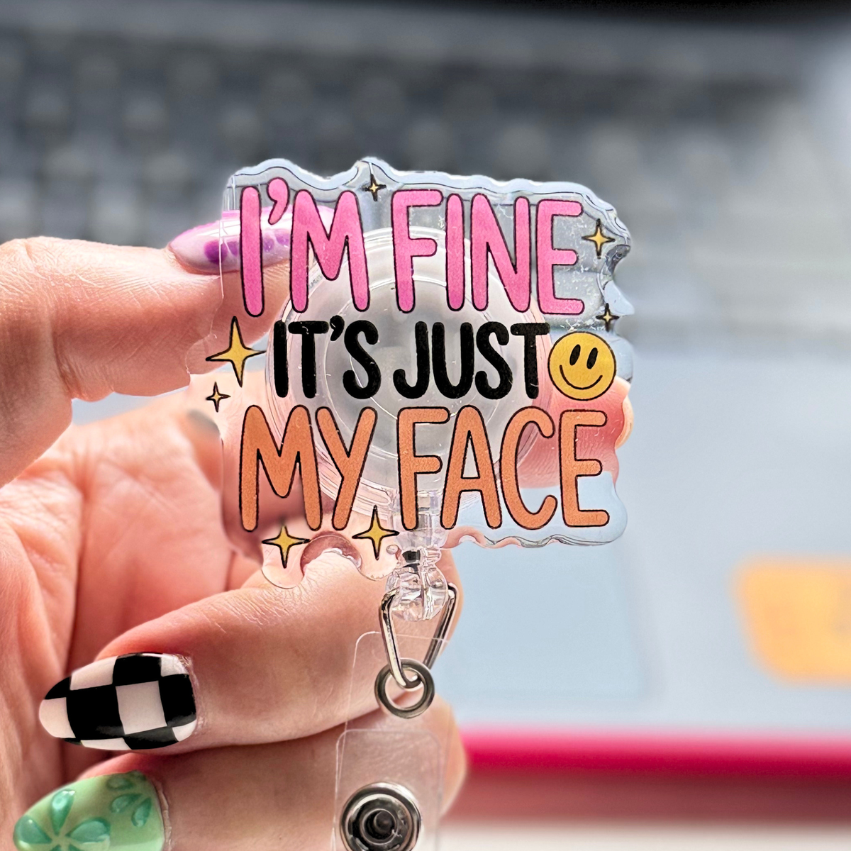 I'm Fine, It's Just My Face Badge Reel