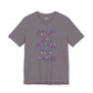 “Life's too Short for Beige” Bella Canvas Unisex Jersey Short Sleeve Tee T-Shirt