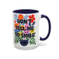 "Don't Tell Me to Smile" Rainbow Flowers Mug | Eight Colors | 11oz or 15oz