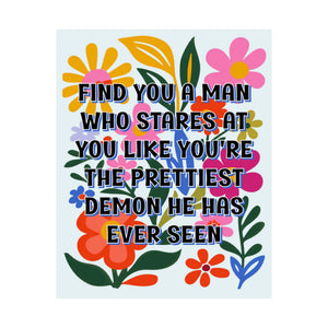 Bespattered Facade "Find You a Man..." Colorful Flowers Giclée Archival Matte Paper Prints