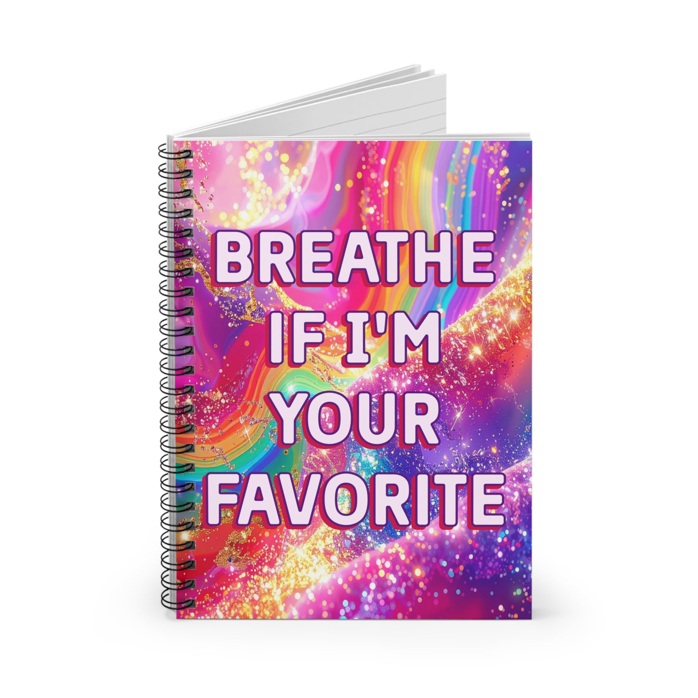 Bespattered Facade Breathe if I'm Your Favorite Spiral Notebook - Lined Pages