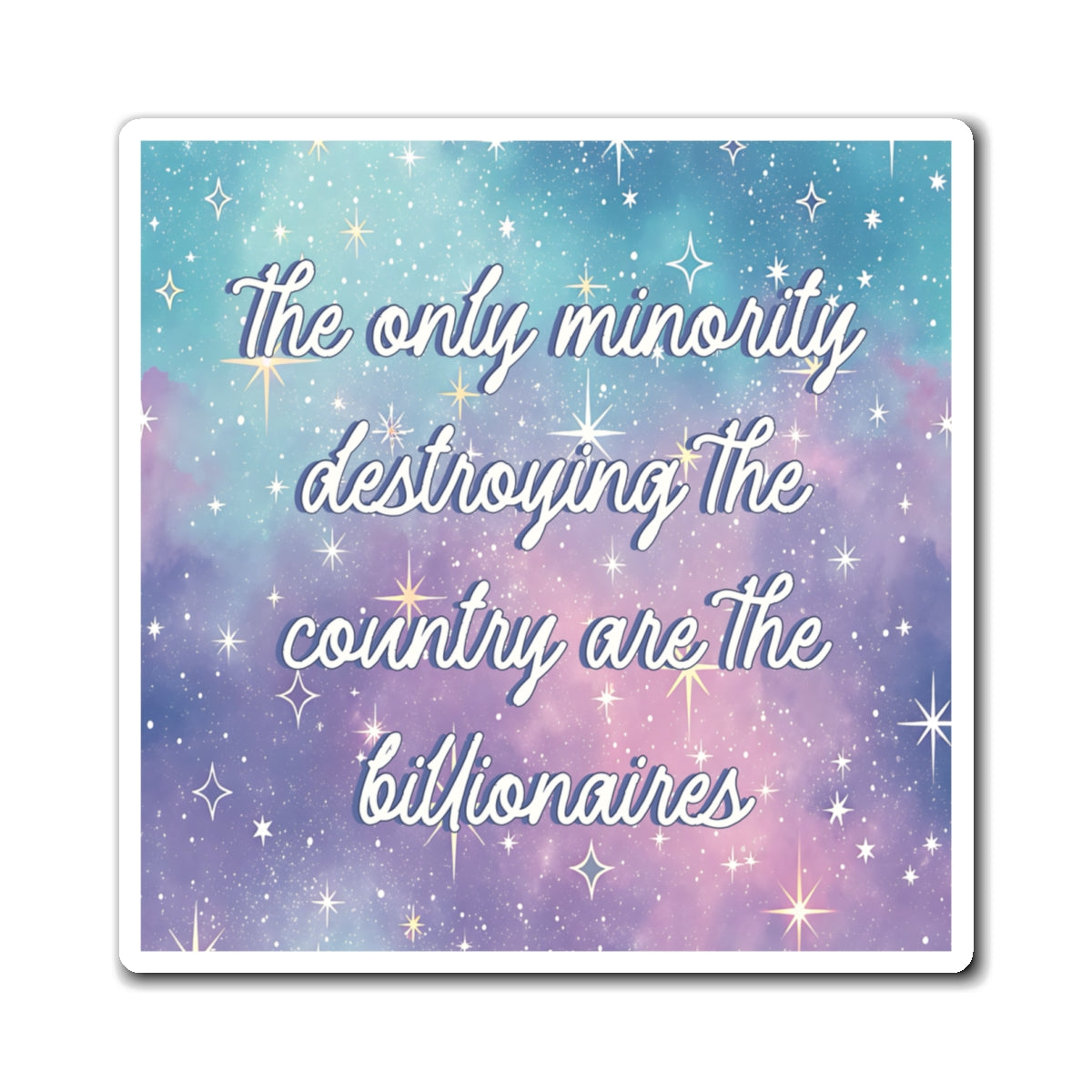 Bespattered Facade "Billionaires: The Most Dangerous Minority" Refrigerator Magnet