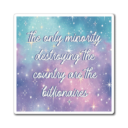 Bespattered Facade "Billionaires: The Most Dangerous Minority" Refrigerator Magnet