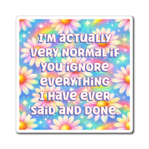 Bespattered Facade "Very Normal" Refrigerator Magnet