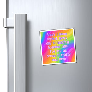 Bespattered Facade "Sorry I Never Replied" Refrigerator Magnet