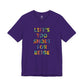 “Life's too Short for Beige” Bella Canvas Unisex Jersey Short Sleeve Tee T-Shirt