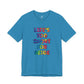 “Life's too Short for Beige” Bella Canvas Unisex Jersey Short Sleeve Tee T-Shirt
