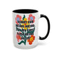 "Sorry for Being Weird" Rainbow Flowers Mug | Eight Colors | 11oz or 15oz