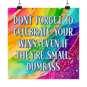 Bespattered Facade "Celebrate Your Wins" Giclée Archival Matte Paper Prints