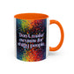 Bespattered Facade Don't Make Excuses Rainbow Mug | Eight Colors | 11oz or 15oz