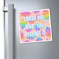 Bespattered Facade "Crash Out Diva" Refrigerator Magnet