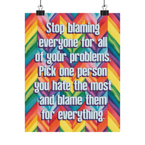 Bespattered Facade "Stop Blaming Everyone" Giclée Archival Matte Paper Prints
