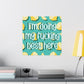 Bespattered Facade "Doing My F*cking Best Here" Giclée Archival Matte Paper Prints