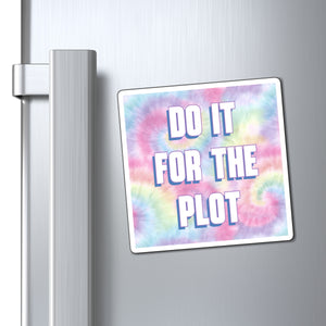 Bespattered Facade "Do It for the Plot" Refrigerator Magnet