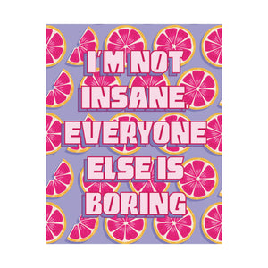 Bespattered Facade "I'm Not Insane" Giclée Archival Matte Paper Prints