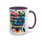 "Smile More, Care Less..." Rainbow Flowers Mug | Eight Colors | 11oz or 15oz