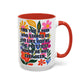 "Find You a Man..." Rainbow Flowers Mug | Eight Colors | 11oz or 15oz